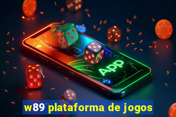 w89 plataforma de jogos